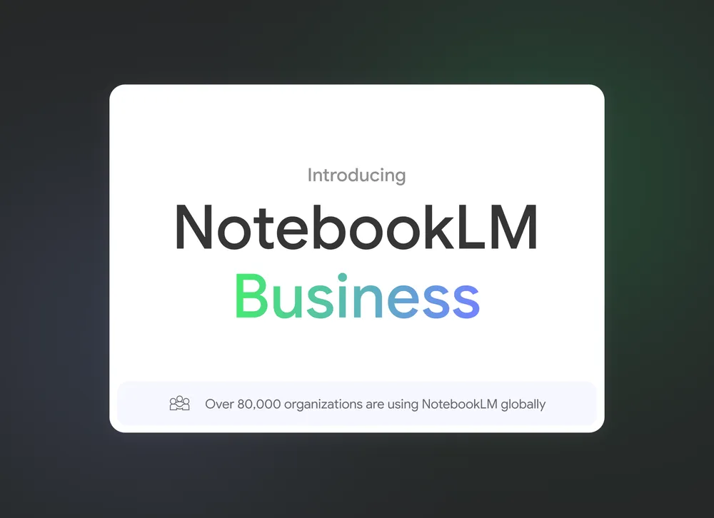 Google NotebookLM 推出企业版和个性化控制 你可以自定义AI播客内容